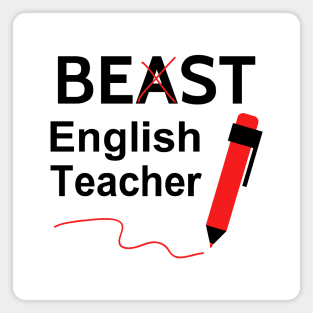 Funny Beast or Best English Teacher Magnet